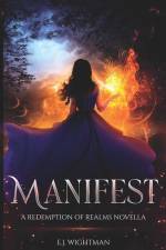 Manifest: A Redemption of Realms Novella af E. J. Wightman