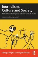 Journalism, Culture and Society af Angela Phillips