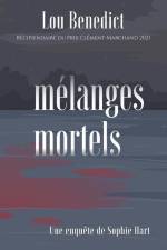 Mélanges mortels: Une enquête de Sophie Hart af Ben Morris