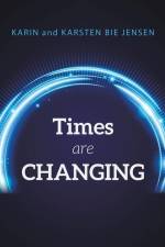 Times Are Changing af Karin Bie Jensen