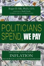Politicians Spend, We Pay af Roger D. Silk