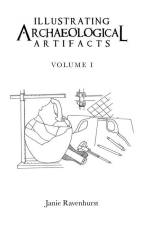Illustrating Archaeological Artifacts af Janie Ravenhurst