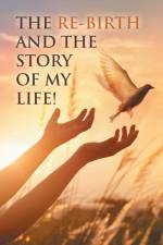 The Re-Birth and the Story of My Life! af Re-Birth