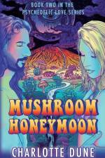 Mushroom Honeymoon af Charlotte Dune
