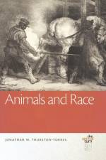 ANIMALS & RACE af Jonathan W. Thurston-Torres