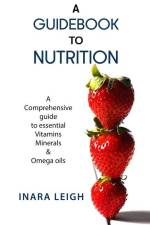 A Guidebook to Nutrition af Inara Leigh