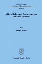 Möglichkeiten zur Beschleunigung baulicher Vorhaben. af Stephan Schulte