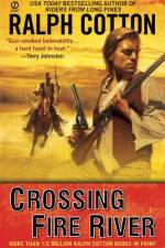 CROSSING FIRE RIVER af Ralph Cotton
