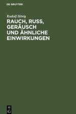 Rauch, Russ, Geräusch und ähnliche Einwirkungen af Rudolf Hörig