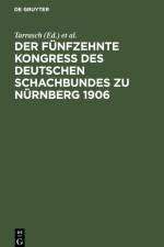 Der fünfzehnte Kongreß des Deutschen Schachbundes zu Nürnberg 1906 af J. Schenzel