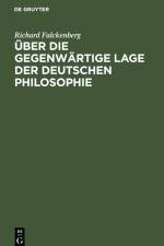Über die gegenwärtige Lage der deutschen Philosophie af Richard Falckenberg