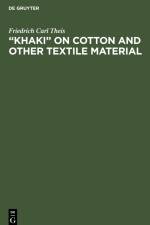 ¿Khaki¿ on cotton and other textile material af Friedrich Carl Theis