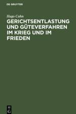 Gerichtsentlastung und Güteverfahren im Krieg und im Frieden af Hugo Cahn