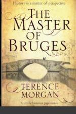 The Master of Bruges af Terry Morgan