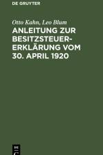 Anleitung zur Besitzsteuererklärung vom 30. April 1920 af Leo Blum