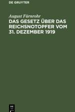 Das Gesetz über das Reichsnotopfer vom 31. Dezember 1919 af August Fürnrohr