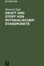 Kraft und Stoff von physikalischem Standpunkte af Heinrich Buff