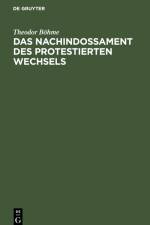 Das Nachindossament des protestierten Wechsels af Theodor Böhme