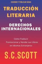 Traducción Literaria y Derechos Internacionales af S. C. Scott