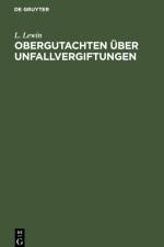 Obergutachten über Unfallvergiftungen af L. Lewin