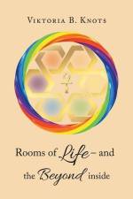Rooms of Life - and the Beyond Inside af Viktoria B. Knots