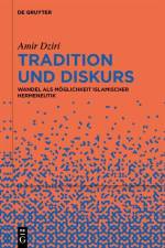 Tradition und Diskurs af Amir Dziri