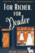 For Richer, For Deader af Helen Golden