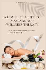 A Complete Guide to Massage Therapy af M R Ebikuaju