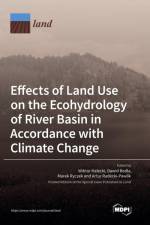 Effects of Land Use on the Ecohydrology of River Basin in Accordance with Climate Change