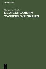 Deutschland im zweiten Weltkrieg af Margarete Piesche