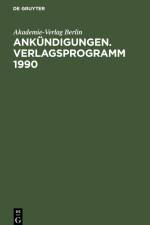 Ankündigungen. Verlagsprogramm 1990 af Akademie-Verlag Berlin