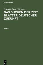 Das Suchen der Zeit. Blätter deutscher Zukunft. Band 2 af Hans Wegener