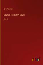 Scenes The Sunny South af C. S. Vereker