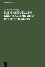 Die Gasquellen Süd-Italiens und Deutschlands af Carl Ferd. Graefe