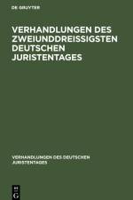 Verhandlungen des Zweiunddreißigsten Deutschen Juristentages af Degruyter