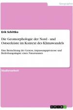 Die Geomorphologie der Nord - und Ostseeküste im Kontext des Klimawandels af Erik Schittko