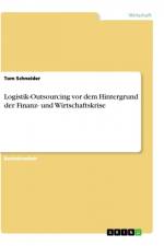 Logistik-Outsourcing vor dem Hintergrund der Finanz- und Wirtschaftskrise af Tom Schneider
