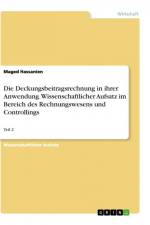 Die Deckungsbeitragsrechnung in ihrer Anwendung. Wissenschaftlicher Aufsatz im Bereich des Rechnungswesens und Controllings af Maged Hassanien