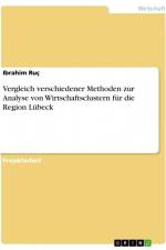 Vergleich verschiedener Methoden zur Analyse von Wirtschaftsclustern für die Region Lübeck af Ibrahim Ruç