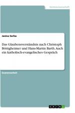 Das Glaubensverständnis nach Christoph Böttigheimer und Hans-Martin Barth. Auch ein katholisch-evangelisches Gespräch af Janina Serfas