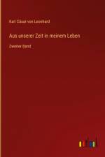 Aus unserer Zeit in meinem Leben af Karl Casar von Leonhard