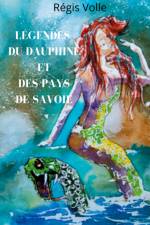Légendes du Dauphiné et des pays de Savoie af Régis Volle