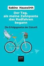 Der Tag, als meine Zahnpasta das Radfahren begann af Sabine Hauswirth