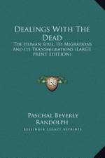 Dealings With The Dead af Paschal Beverly Randolph