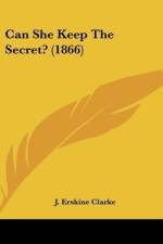 Can She Keep The Secret? (1866) af J. Erskine Clarke