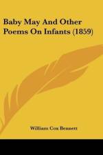 Baby May And Other Poems On Infants (1859) af William Cox Bennett