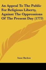 An Appeal To The Public For Religious Liberty, Against The Oppressions Of The Present Day (1773) af Isaac Backus