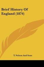 Brief History Of England (1874) af T. Nelson and Sons