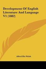 Development Of English Literature And Language V1 (1882) af Alfred Hix Welsh