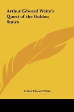 Arthur Edward Waite's Quest of the Golden Stairs af Arthur Edward Waite